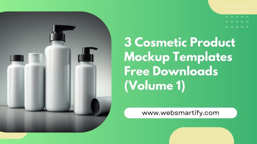 3 Cosmetic Product Mockup Templates Free Downloads (Volume 1) Feature Image