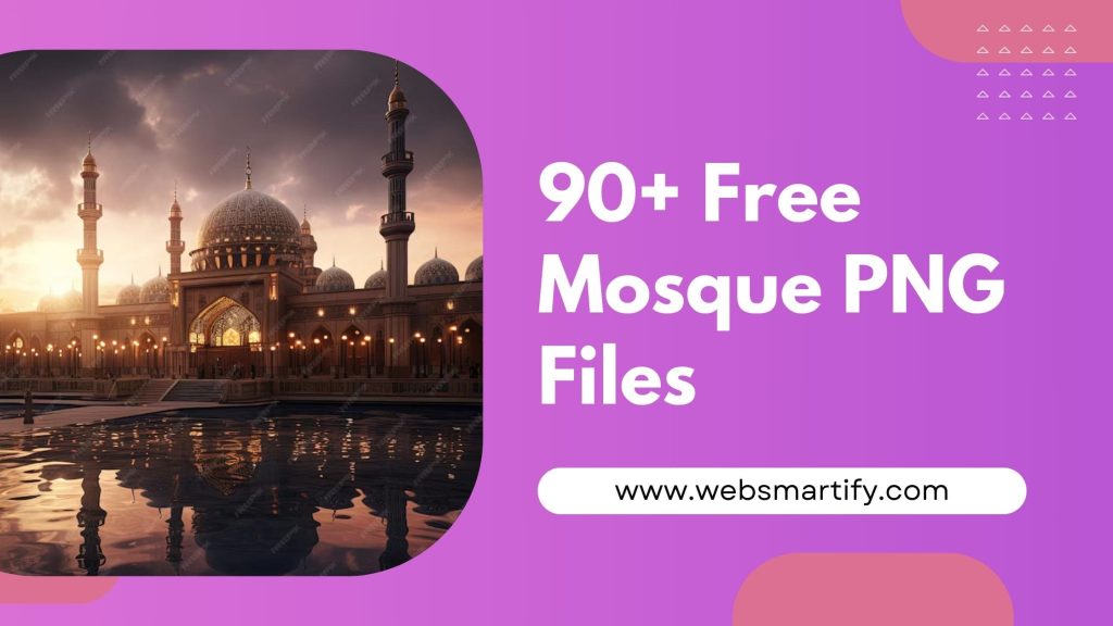 90+ Free Mosque PNG Files - High-Quality Islamic Graphics for Your Projects - Websmartify