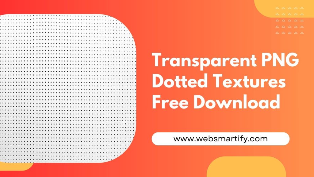 Transparent PNG Dotted Textures free download - Enhance your designs with luxurious, high-quality dotted patterns in PNG format - Websmartify
