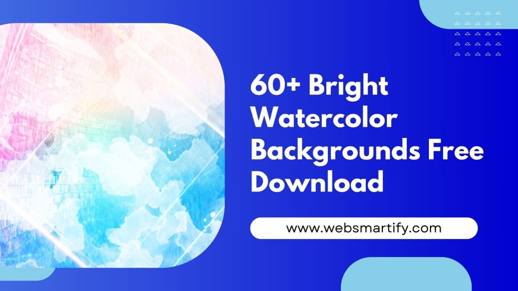 Bright watercolor backgrounds for free download - Websmartify