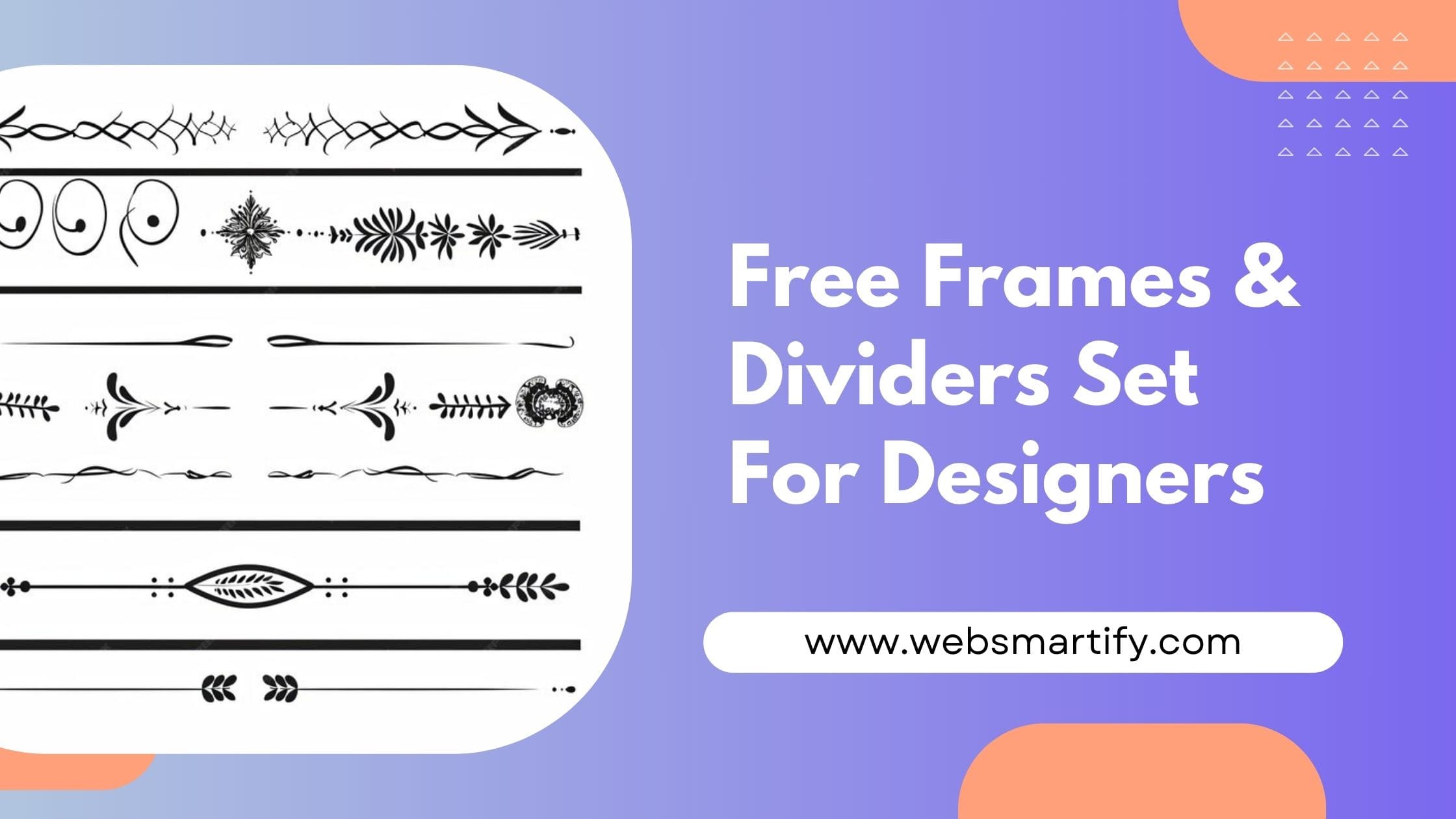 Download our Frames & Dividers Set for designers to enhance your projects with high-quality resources - Websmartify