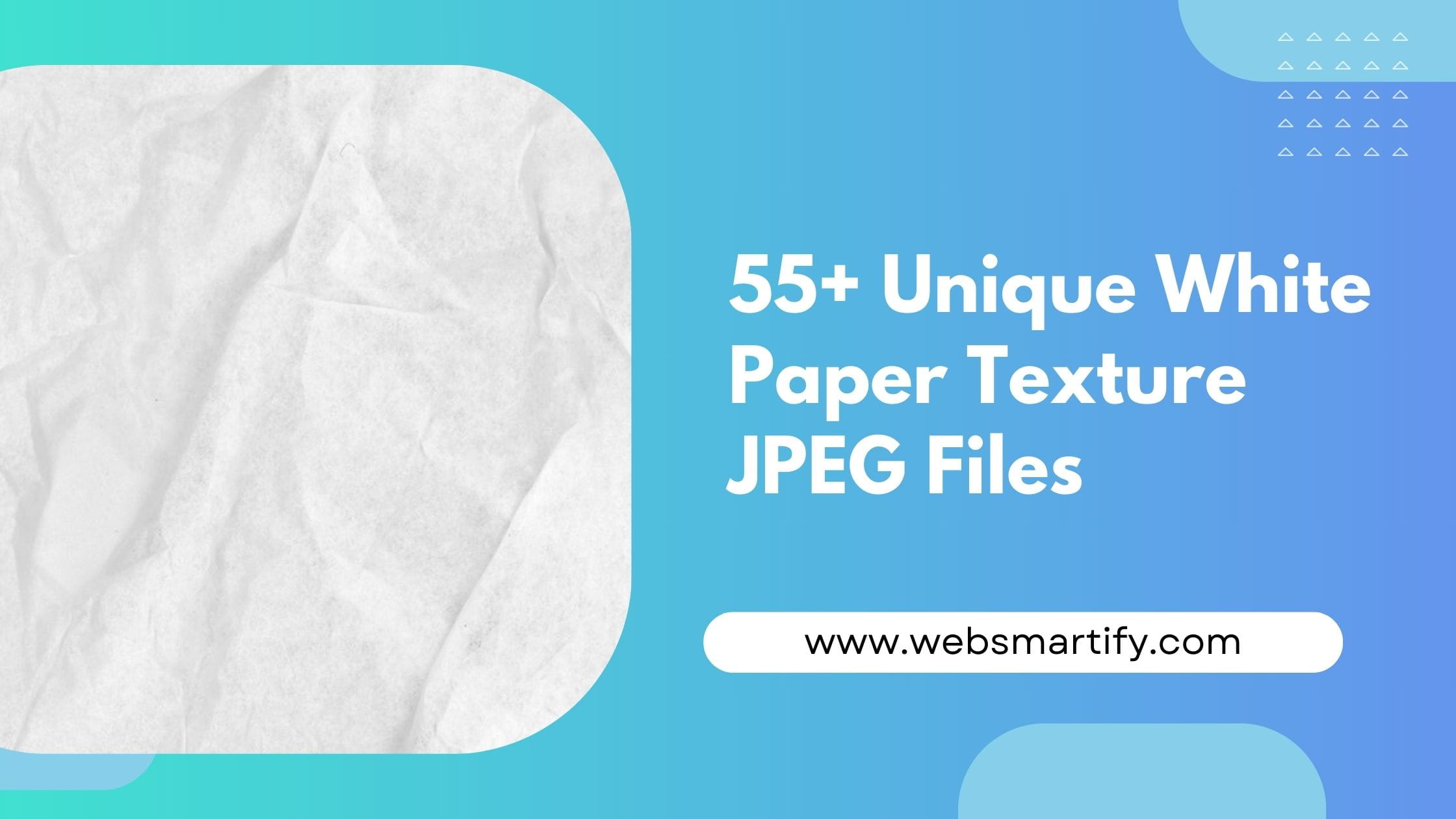 Discover the White Paper Texture collection for graphic designers - Websmartify