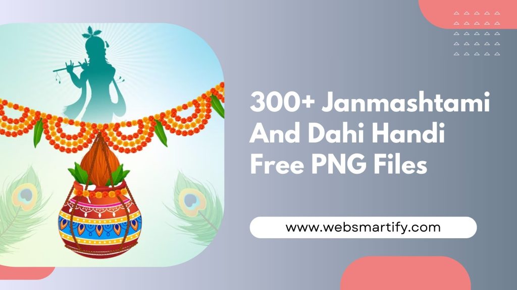 Celebrate Janmashtami with Dahi Handi Free PNG Files - vibrant, high-quality images for all your festive designs. - Websmartify