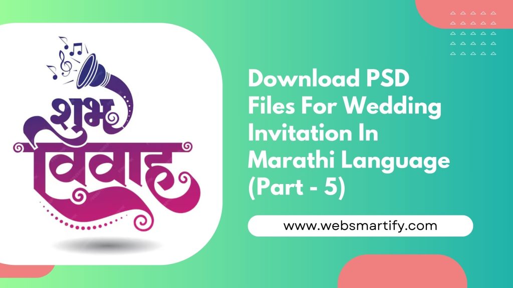 High-Quality PSD Files For Wedding Invitation in Marathi Language. Download Part 5 with 30+ Free Templates – Websmartify