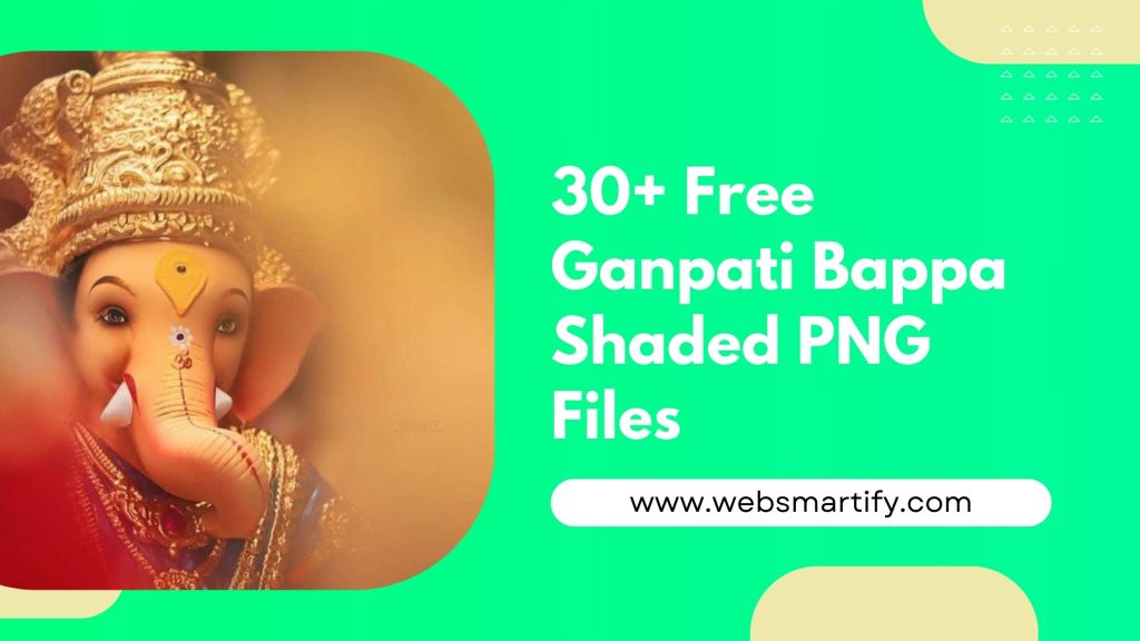 A collection of 30+ high-quality shaded PNGs of Ganpati Bappa for Ganesh Chaturthi banners and designs - Websmartify