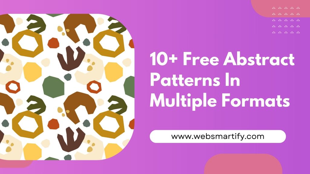 Download 10+ Free Abstract Patterns in multiple formats for your design projects. High-quality, editable files available in PNG, EPS, AI, PSD, and JPEG - Websmartify