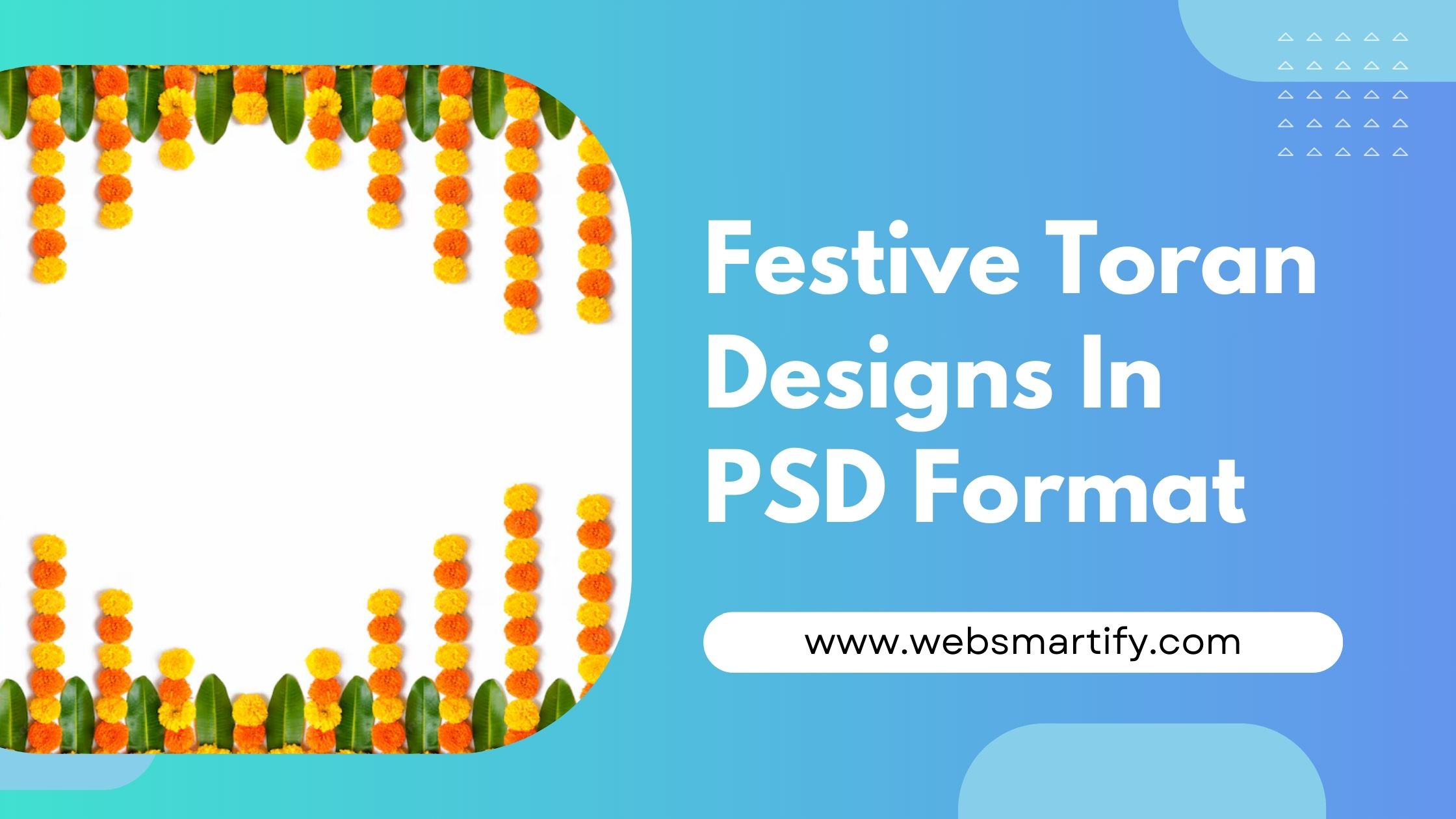 Celebrate with vibrant and traditional Toran Designs In PSD Format for your festival designs - Websmartify