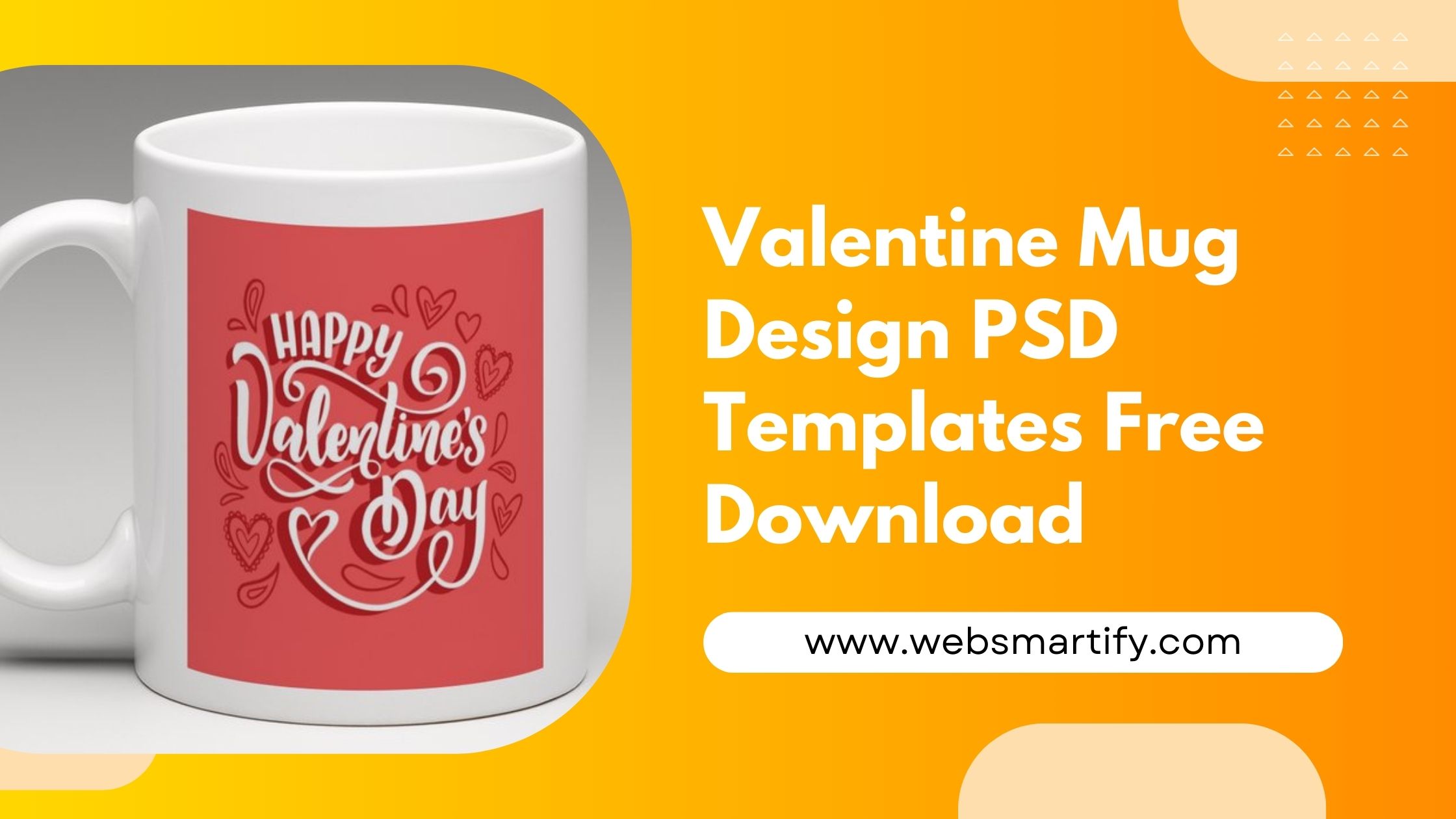 Valentine Mug Design PSD Templates for free download. High-quality, customizable PSD files perfect for sublimation printing - Websmartify